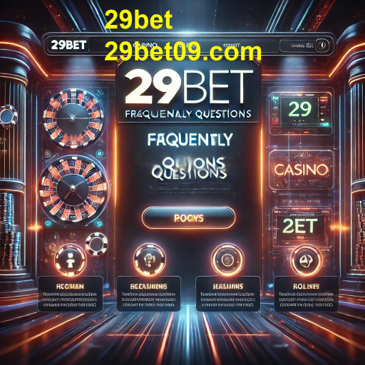 Descubra Tudo sobre a Categoria 'Perguntas Frequentes' em 29bet